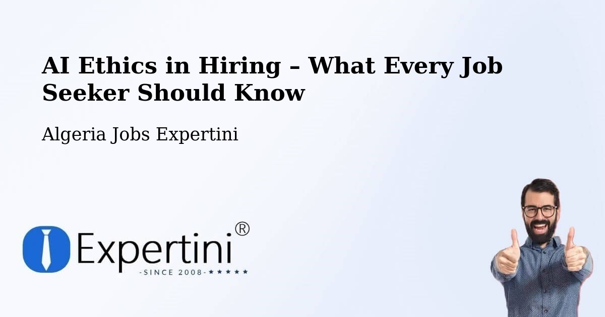 AI Ethics in Recruitment & Hiring – Chemini - Chemini, Algeria Jobs Expertini