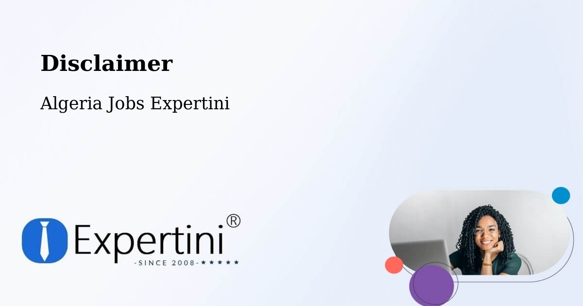 Disclaimer – Chemini - Algeria Jobs Expertini