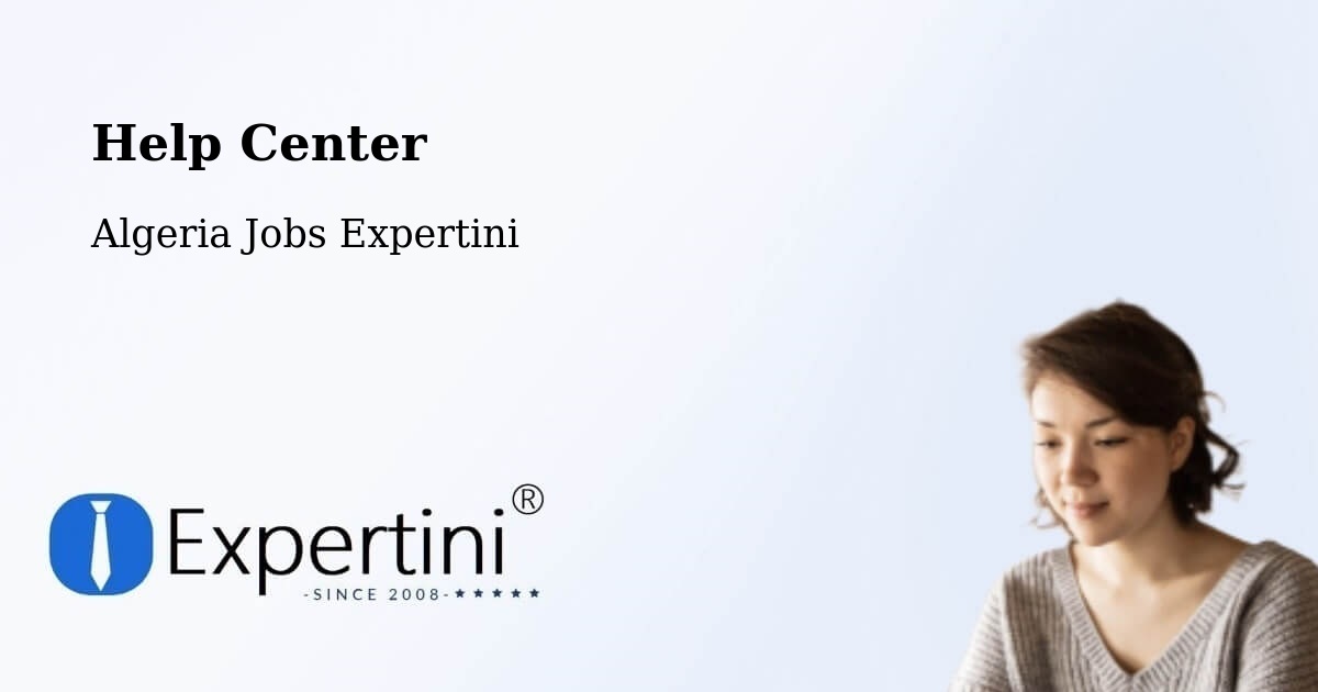 Help Center – Chemini - Algeria Jobs Expertini