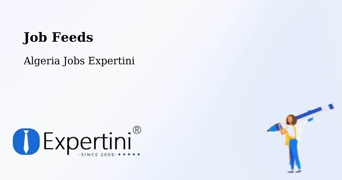 Job Listings Feed – Chemini - Algeria Jobs Expertini