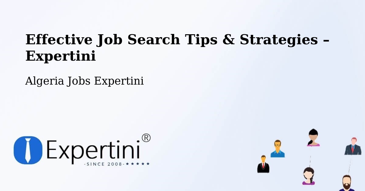 Job Search Tips & Strategies for Job Seekers – Chemini - Chemini, Algeria Jobs Expertini